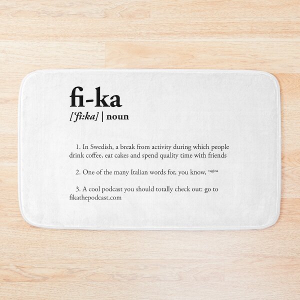 Item preview, Fika - Definition designed and sold by Fika the Podcast.