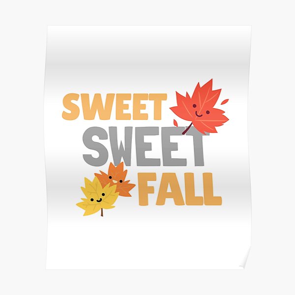 Sweet sweet fall Poster