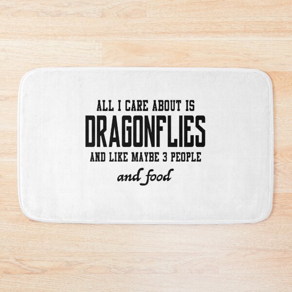 Item preview, All I care about is Dragonflies and like maybe 3 people and food designed and sold by loveislovestore.