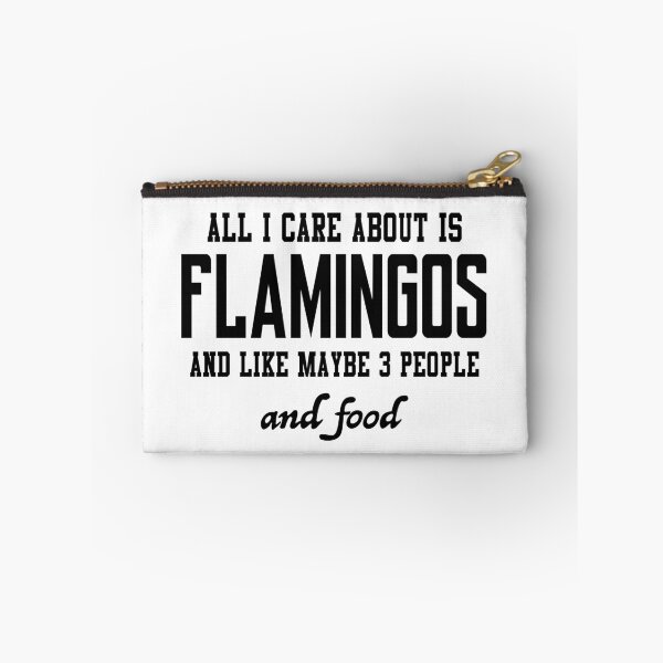 Item preview, All I care about is Flamingos and like maybe 3 people and food designed and sold by loveislovestore.