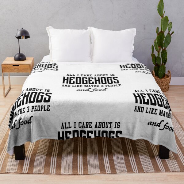 Item preview, All I care about is hedgehogs and like maybe 3 people and food designed and sold by loveislovestore.