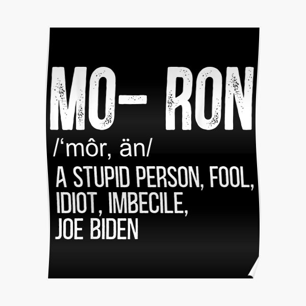 " Definition Stupid Person Fool Idiot Moran" Poster by suzanso Redbubble
