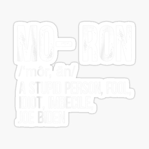 definition-stupid-person-fool-idiot-moran-sticker-for-sale-by