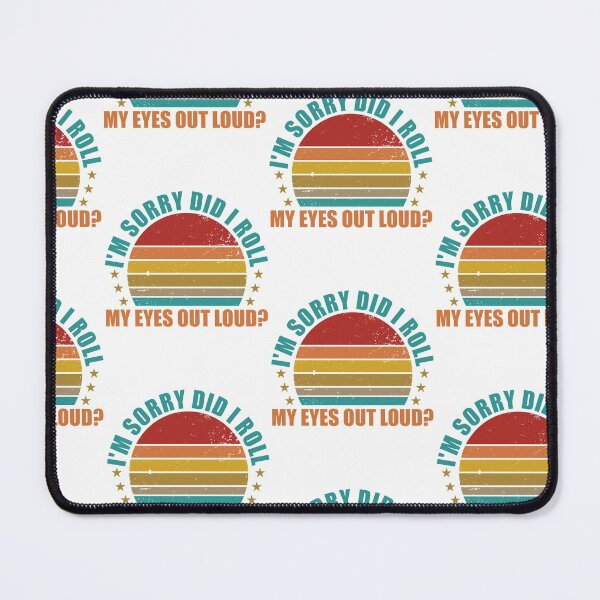 Item preview, Did I Roll My Eyes Out Loud Funny Sarcastic Gift SK designed and sold by andregiftshopzz.