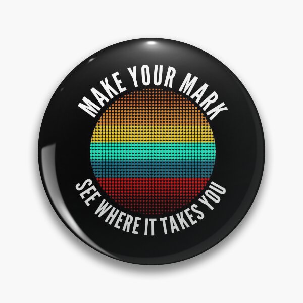 Item preview, Make Your Mark And See Where It Takes You designed and sold by Club7Studios.