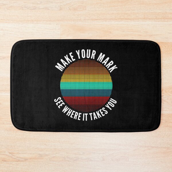 Item preview, Make Your Mark And See Where It Takes You designed and sold by Club7Studios.