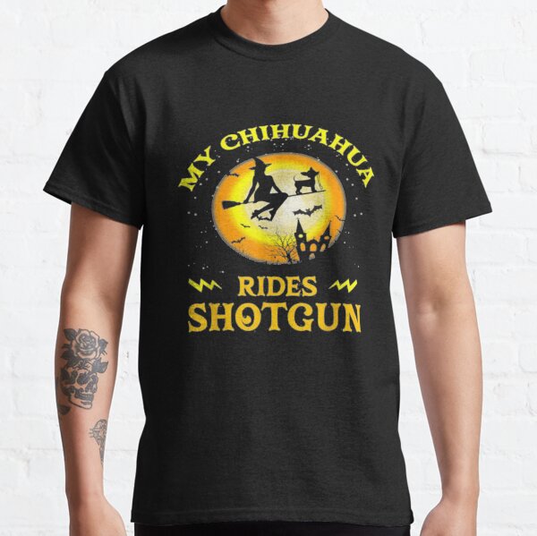 My CHIHUAHUA Rides Shotgun Halloween T-shirt Classic T-Shirt