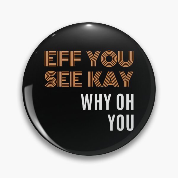 Item preview, Eff You See Kay Why Oh You designed and sold by WholesumArt.