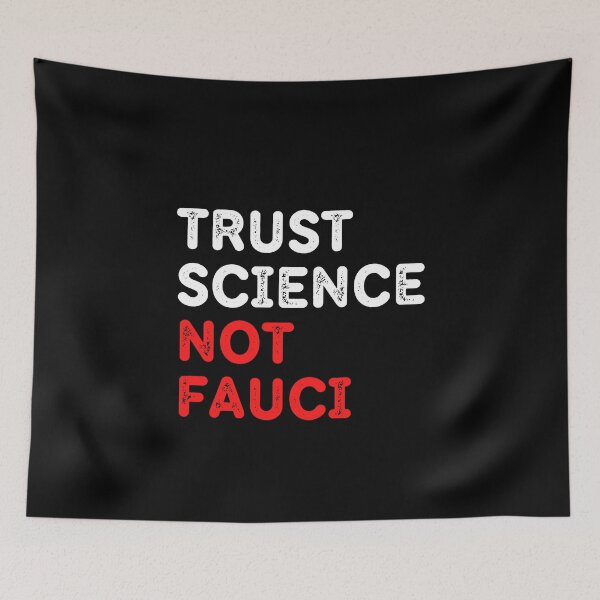 Item preview, Trust Science Not Fauci Dr. Anthony Fauci Lied Anti-Fauci T-Shirt Fire Fauci Arrest Fauci Gain of Function Research Pro-Science Medical Truth designed and sold by matrixunplugged.