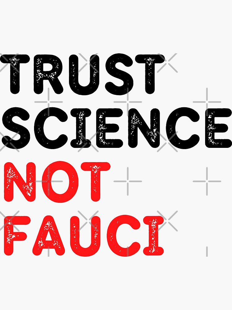 "Trust Science Not Fauci Dr. Anthony Fauci Lied Anti-Fauci T-Shirt Fire ...