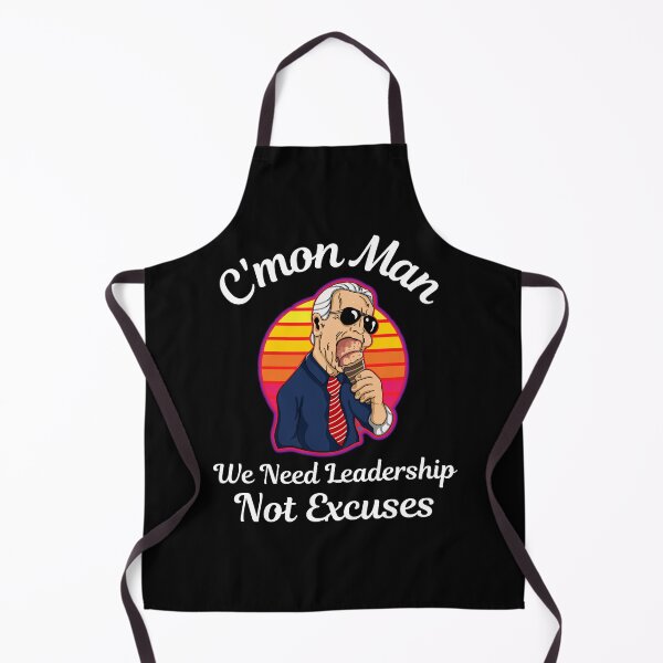 Item preview, Cmon Man We Need Leadarship Not Excuses designed and sold by WoodburyLake.