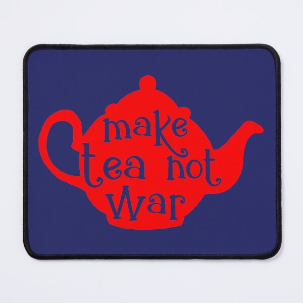 Item preview, Make Tea Not War Pacifist Quote designed and sold by HotHibiscus.