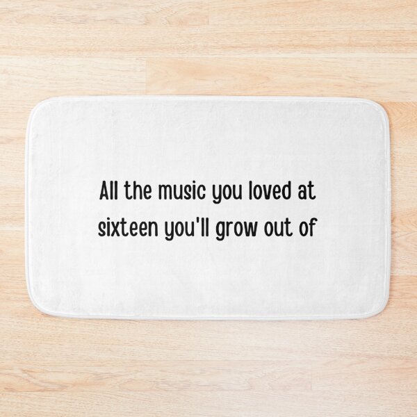 Item preview, You will grow out of the music you love lorde. lorde designed and sold by tiredandbored.