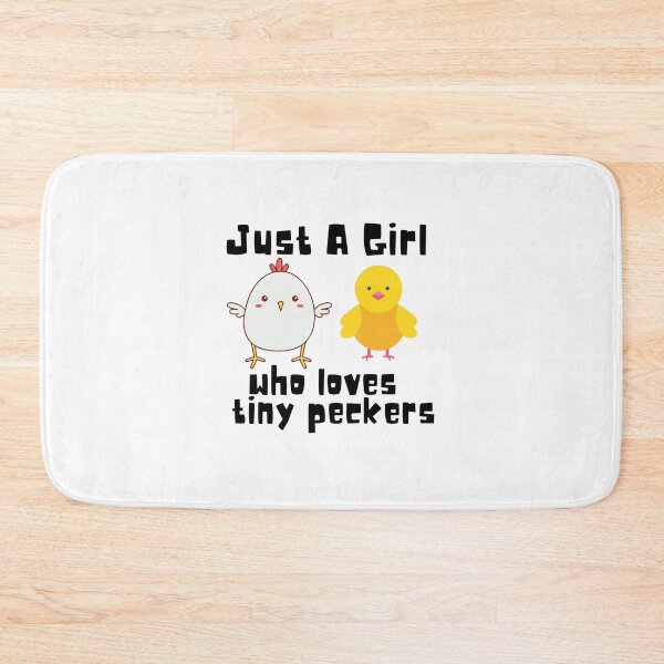 Item preview, Just A Girl Who Loves Tiny Peckers designed and sold by theredsharp.