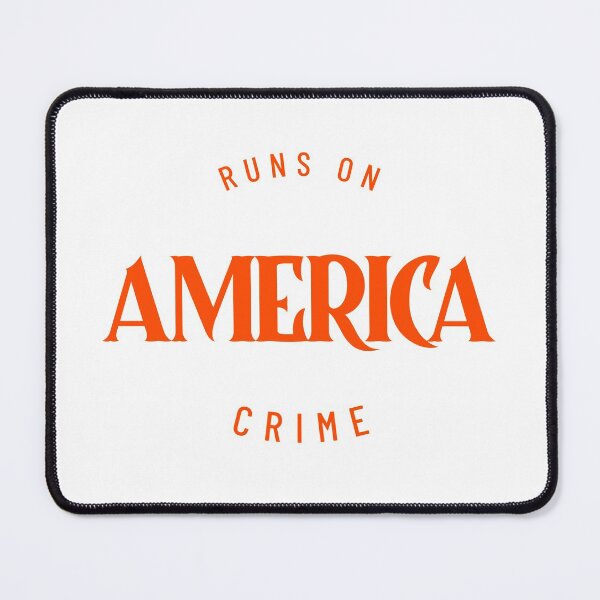 Item preview, America Runs On Crime Funny America Quote Essential Trend designed and sold by Zuuag.