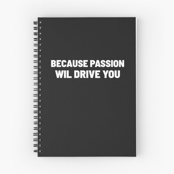 Item preview, BECAUSE PASSION WIL DRIVE YOU designed and sold by Txxmstore.