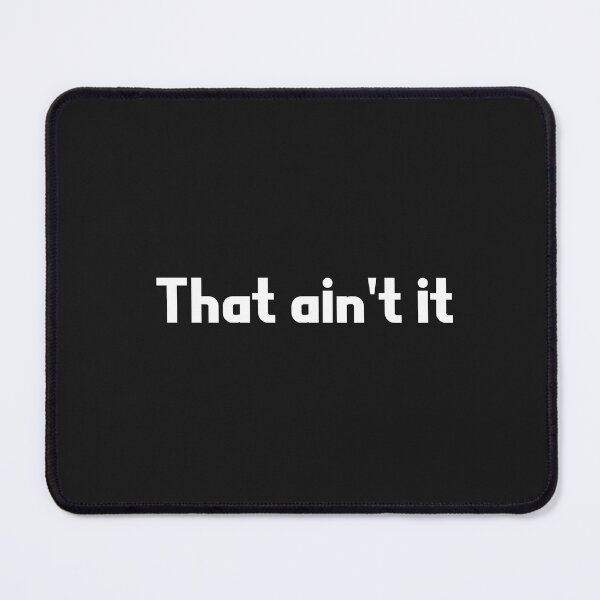 Item preview, That ain't it. designed and sold by Junsu Lim.