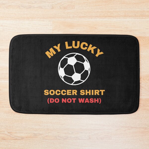 Item preview,   My Lucky Soccer Shirt Do Not Wash designed and sold by BhavyaBathla.