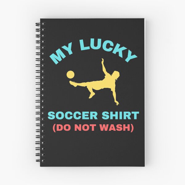 Item preview,   My Lucky Soccer Shirt Do Not Wash designed and sold by BhavyaBathla.