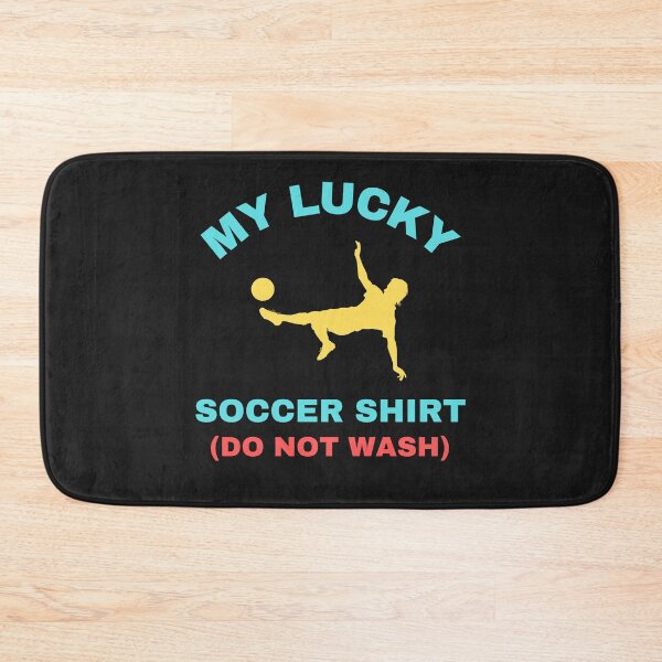 Item preview,   My Lucky Soccer Shirt Do Not Wash designed and sold by BhavyaBathla.