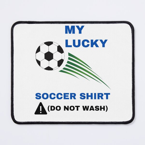 Item preview,  My Lucky Soccer Shirt Do Not Wash designed and sold by BhavyaBathla.