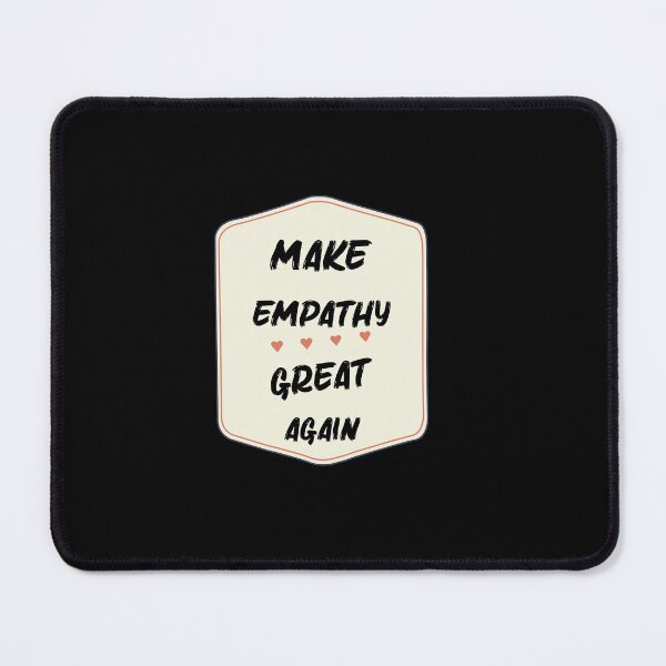 Item preview, Make Empathy Great Again designed and sold by Marouane TM.