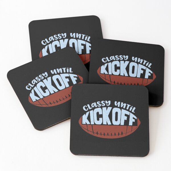 Item preview, Classy until kickoff designed and sold by FurioInc.