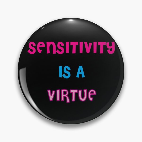 Item preview, Sensitivity Is A Virtue designed and sold by bahicharafe.