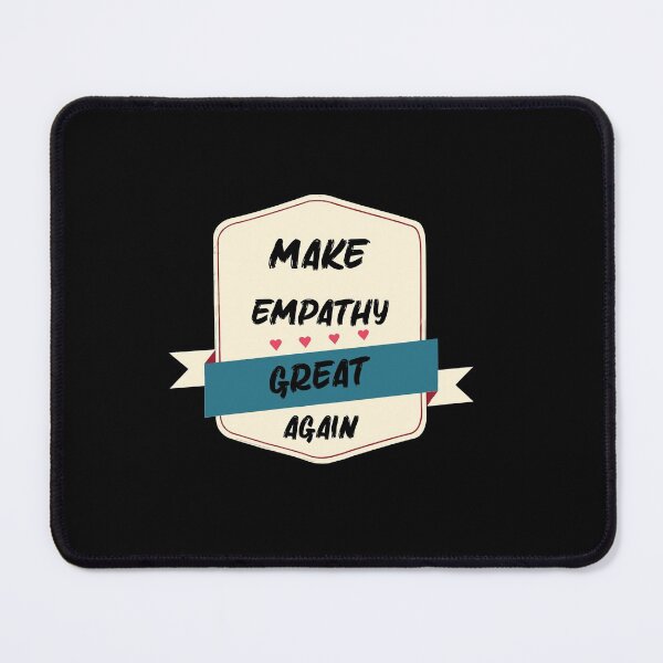 Item preview, Make Empathy Great Again designed and sold by Marouane TM.