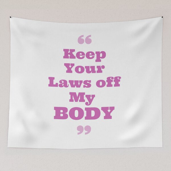 Item preview,  Pro Choice | keep your laws off my body | my Body my Choice | Rally For Abortion Justice designed and sold by Giovanni's  Brown Quotes.