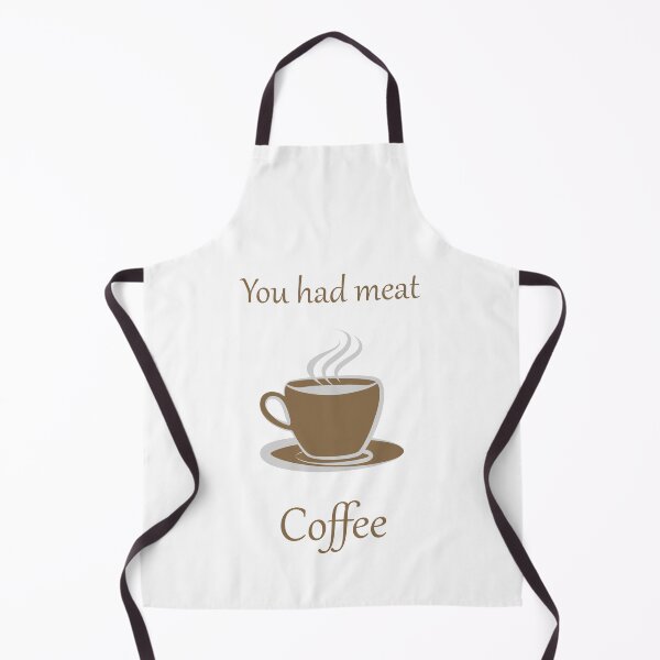 Item preview, You had meat coffee designed and sold by Skipperatthebay.