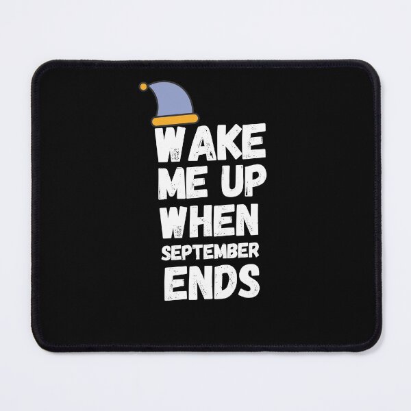 Item preview, Wake Me Up When September Ends designed and sold by Club7Studios.