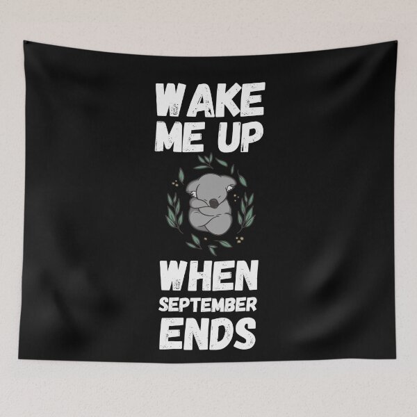 Item preview, Wake Me Up When September Ends designed and sold by Club7Studios.