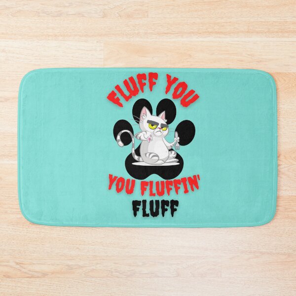 Item preview, Fluff you fluffing fluff funny cat graphic art designed and sold by Tshepomuza.