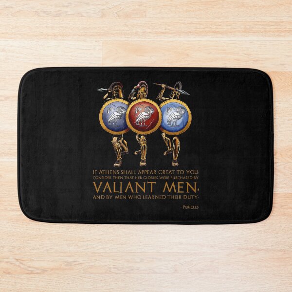 Item preview, If Athens shall appear great to you, consider then that her glories were purchased by valiant men, and by men who learned their duty. - Pericles designed and sold by Styrman.