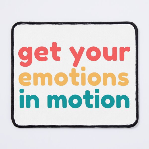 Item preview, Get your emotions in motion designed and sold by MadaFaCose.