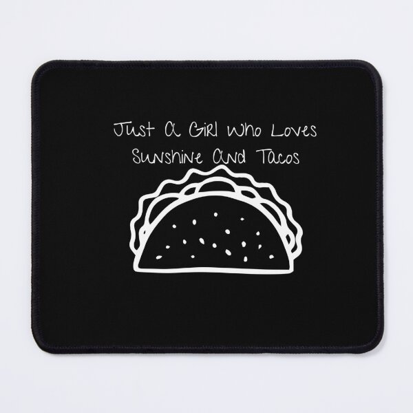 Item preview, Just a girl who loves sunshine and tacos designed and sold by Sasi1037.