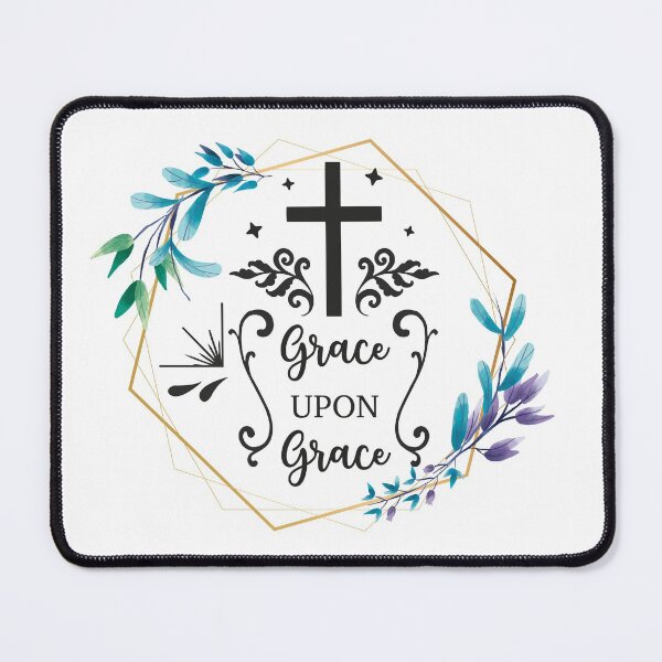Item preview, Grace Upon Grace designed and sold by GreatThouART.