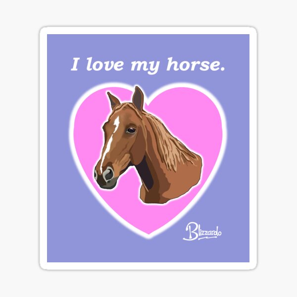 I love my horse Sticker