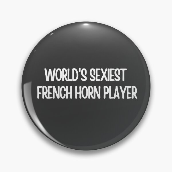 Item preview, Worlds Sexiest French Horn Player designed and sold by choceclairs.