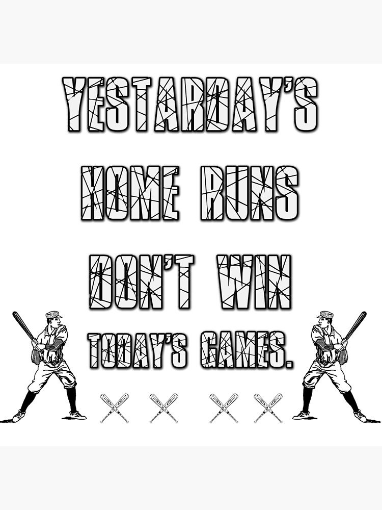  Keep Calm Collection Babe Ruth - Yesterday's Home Runs Don't  Win Today's Games, motivational baseball poster: Posters & Prints