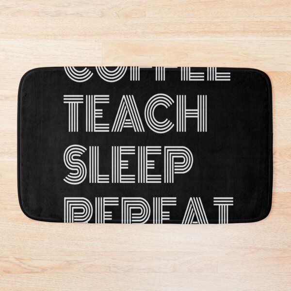 Item preview, Coffee Teach Sleep Repeat designed and sold by WeGotThat.