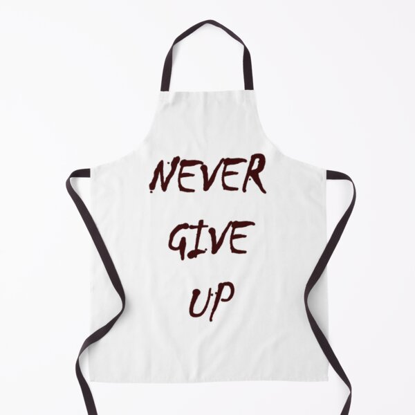 Item preview, NEVER GIVE UP designed and sold by KyrTap.