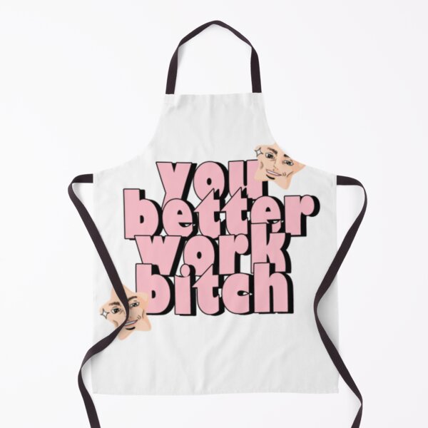 Item preview, You better work bitch designed and sold by DenkaStore.