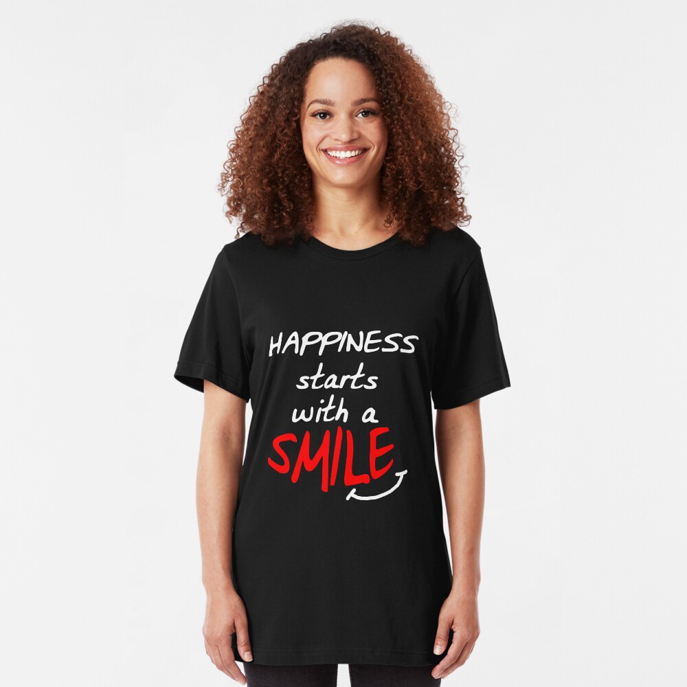 Happiness starts with a smile Slim Fit T-Shirt