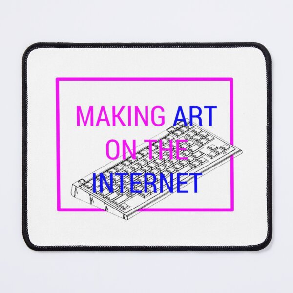 Item preview, Making art on the internet  designed and sold by DenkaStore.