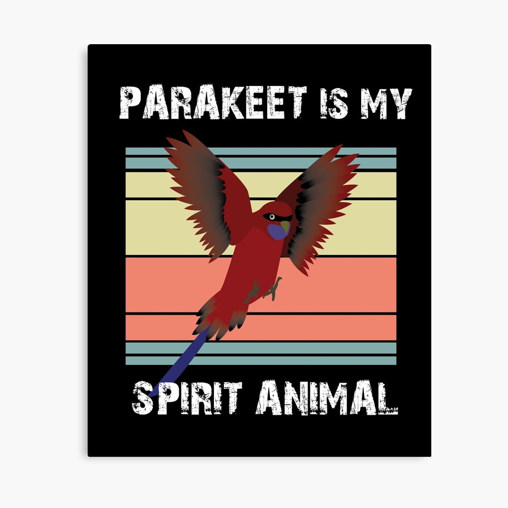 Parakeet is my Spirit Animal Cute Budgie Lover Budgerigar 