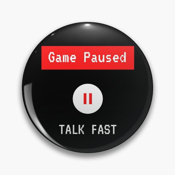 Item preview, Game Paused Talk Fast designed and sold by Vimbuy.