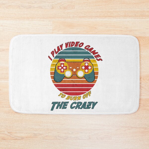 Item preview, I play video games to burn off the crazy, burn off the crazy design designed and sold by HazardPaay.