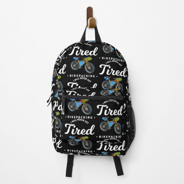 Item preview, Funny Never Get Tired Bikepacking Bike Lovers design designed and sold by jakehughes2015.